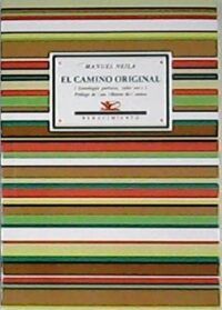 El camino original (Antología poética 1980-2012). Prólogo de Luis Alberto de Cuenca.