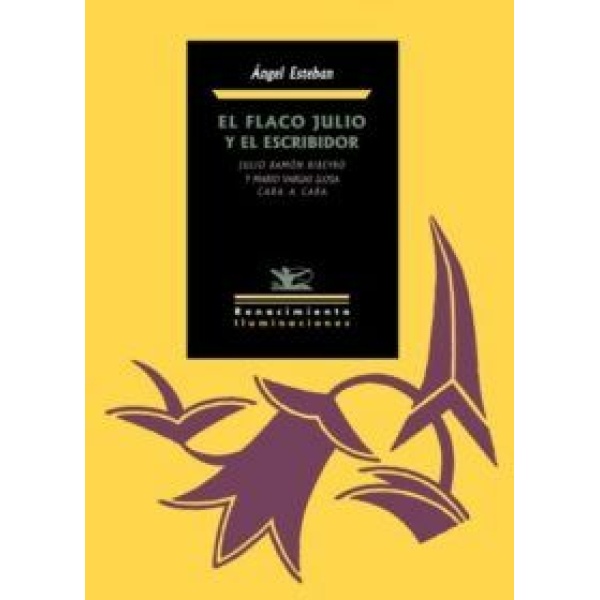 El flaco Julio y el escribidor: Julio Ramón Ribeyro y Mario Vargas Llosa cara a cara.