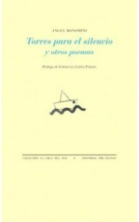Torres para el silencio y otros poemas. Prólogo de Esperanza López Parada.