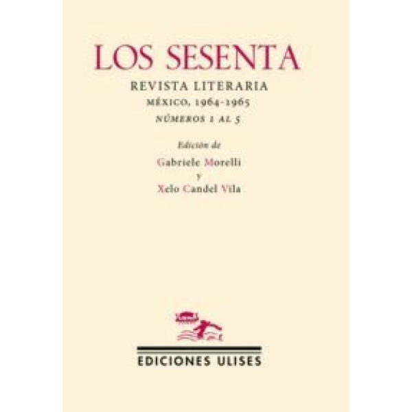 LOS SESENTA.- Revista literaria (México, 1964-1965). Números 1 al 5.