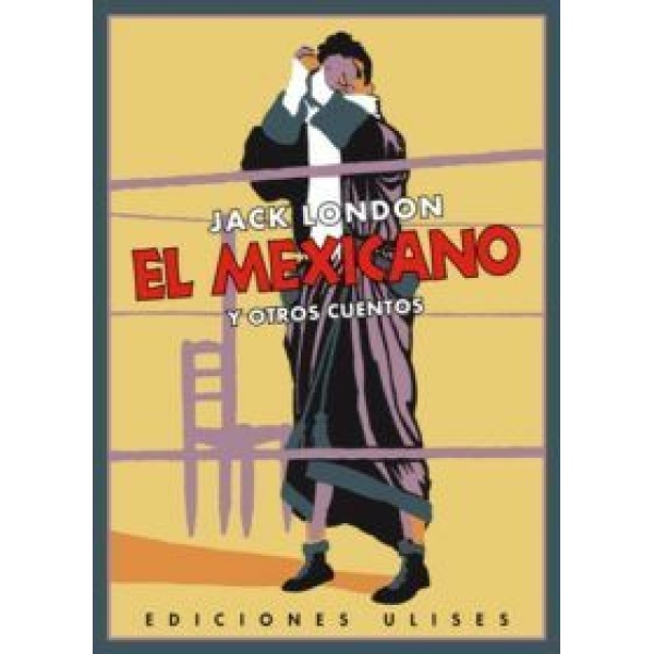 El mexicano y otros cuentos. Traducción de Armando Bazán.