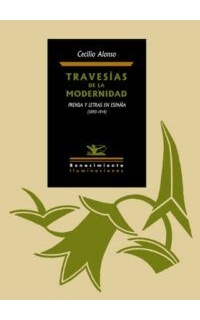 Travesías de la Modernidad. Prensa y Letras en España (1890-1914).