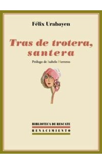 Tras de trotera, santera.