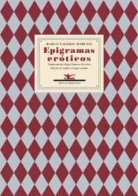 Epigramas eróticos. Traducción de Miguel Romero Martínez. Edición, introducción y notas de Andrés Ortega Garrido.