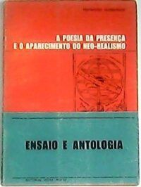 A poesia da presença e o aparecimento do neo-realismo.
