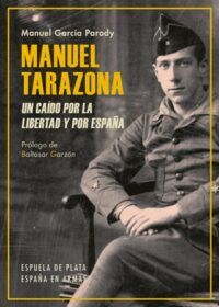 Manuel Tarazona. Un caído por la libertad y por España.