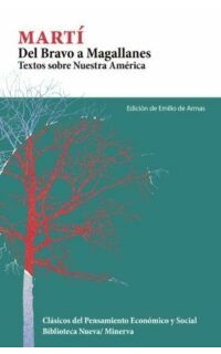 Del Bravo a Magallanes. Texto sobre Nuestra América. Edición de Emilio de Armas.