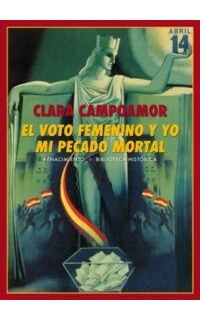 El voto femenino y yo: mi pecado mortal.
