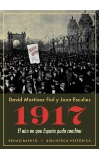 1917. El año en que España pudo cambiar.