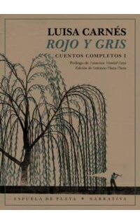Rojo y gris. Cuentos completos I. (Escritos en España entre 1924 y 1939).