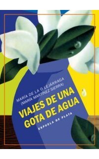 Viajes de una gota de agua. Tres obras de teatro para niños. Introducción de Juan Aguilera Sastre e Isabel Lizarraga Vizcarra