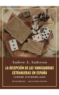 La recepción de las vanguardias extranjeras en España. Cubismo, futurismo, dadá.