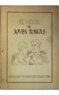 El viaje del joven Tobías. Milagro representable en siete coloquios