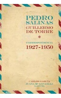 Pedro Salinas, Guillermo de Torre. Correspondencia 1927-1950