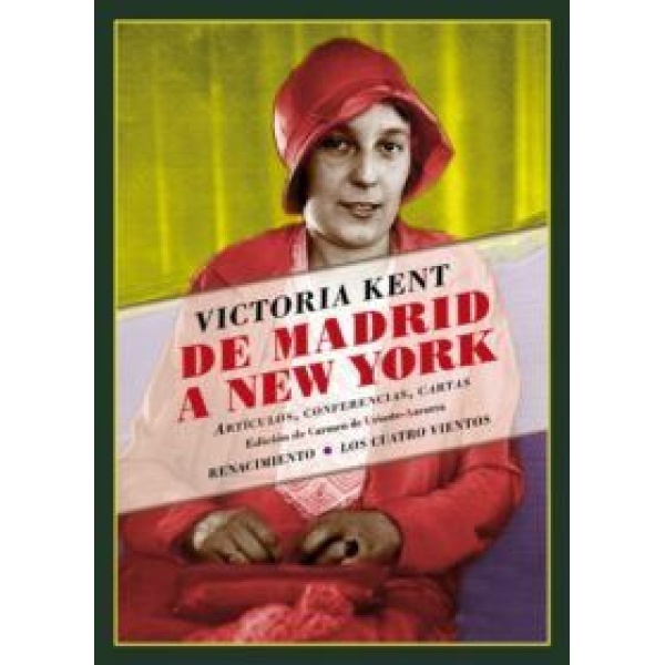 De Madrid a New York. Artículos, conferencias, cartas. Edición de Carmen de Urioste-Azcorra