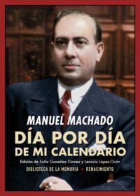 Día por día de mi calendario. Memorándum de la vida española en 1918.