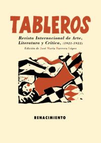 Tableros.- Revista Internacional de Arte, Literatura y Crítica (1921-1922). Edición y prólogo de José María Barrera
