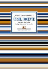 Un sol inocente (Poemas, 1982-2009). Prólogo de Ignacio F. Garmendia.