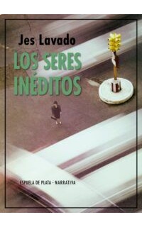 Los seres inéditos.