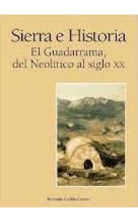 Sierra e Historia. El Guadarrama, del Neolítico al siglo XX.