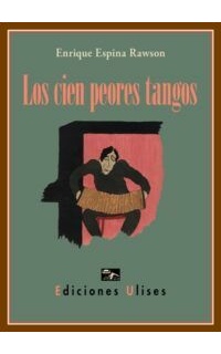 Los cien peores tangos.