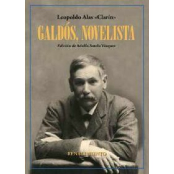 Galdos, novelista. Edición e introducción de Adolfo Sotelo Vázquez.