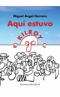 Aquí estuvo Kilroy. Ilustraciones de Luis Ruiz del Árbol.