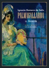 Palmagallarda, III: Recuerda.