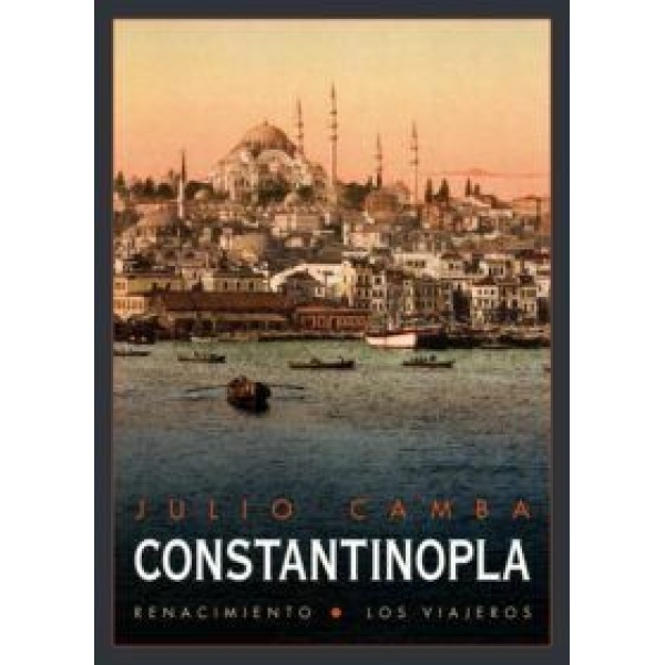 Constantinopla. Seguido de "Un viaje al Perú". Edición y prólogo de José Miguel González Soriano.
