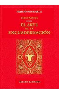 Tres ensayos sobre el arte de la encuadernación. Prólogo de Dolores Baldó.