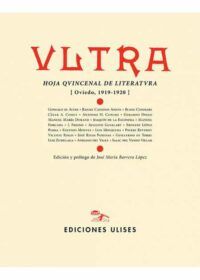 Vltra. Hoja quincenal de literatura. Oviedo, 1919-1920. Edición y prólogo de José María Barrera López