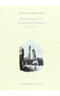 Bio-bibliografía de viajeros españoles (Siglo XIX).