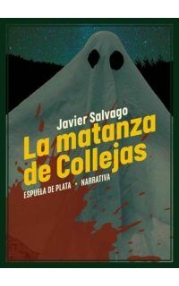 La matanza de Collejas. Novela.