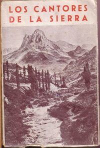 Los cantores de la Sierra (Antología). Desde el siglo XIV hasta nuestros días.