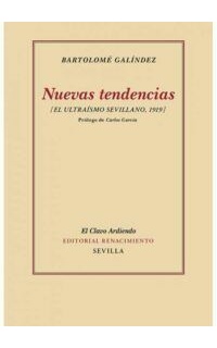 Nuevas tendencias. (El ultraísmo sevillano, 1919).