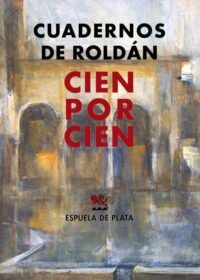 Cuadernos de Roldán cien por cien. Antología.