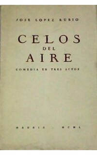 Celos del aire. (Comedia en tres actos).