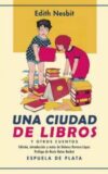 Una ciudad de libros y otros cuentos. Edición y notas de Dolores Romero López. Prólogo de Nuria Reina Bachot