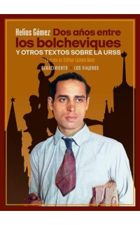 Dos años entre los bolcheviques y otros textos sobre la URSS.