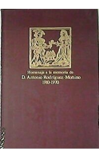 Homenaje a la memoria de Don ANTONIO RODRIGUEZ MOÑINO 1910-1970.