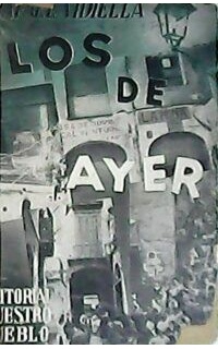 Los de ayer. Novela.