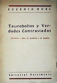 Taurobolios y verdades contrastadas. Hombres e ideas de América y de España.