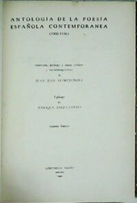Antología de la poesía española contemporánea (1900-1936). Selección, prólogo y notas críticas y bio-bibliográficas de... Epílogo de Enrique Díez Canedo. Con una nota preliminar a la 2ª edición