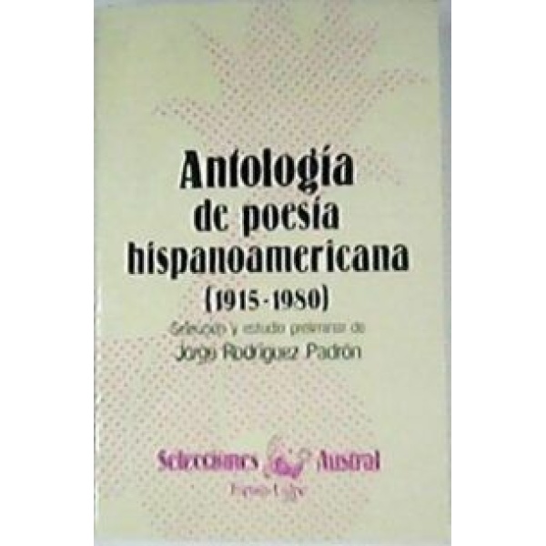 Antología de poesía hispanoamericana, 1915-1980.