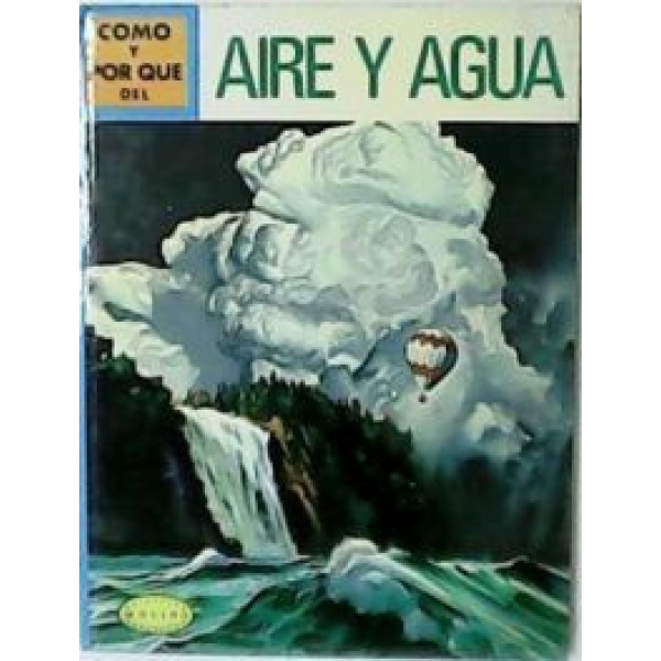 Cómo y por qué de: Aire y agua.