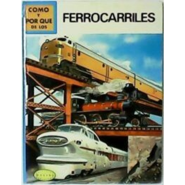 Cómo y por qué de: Ferrocarriles.