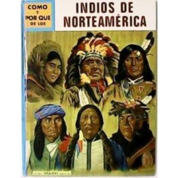 Cómo y por qué de: Indios de norteamérica.