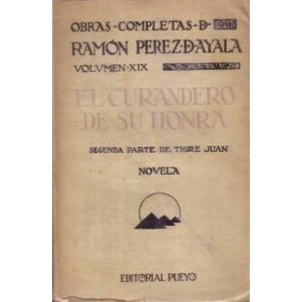 El curandero de su honra (Novela). Segunda parte de "Tigre Juan".