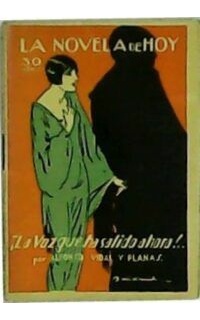 ¡La voz que ha salido ahora! Novela. Ilustr. de Baldrich.