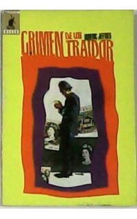 Crimen de un traidor. Novela.